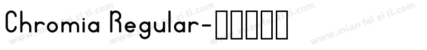 Chromia Regular字体转换